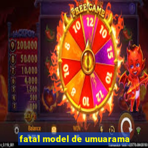 fatal model de umuarama